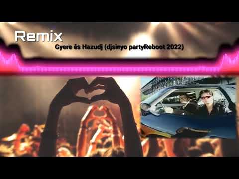 Remix - Gyere és hazudj (djsinyo Party Reboot 2022)