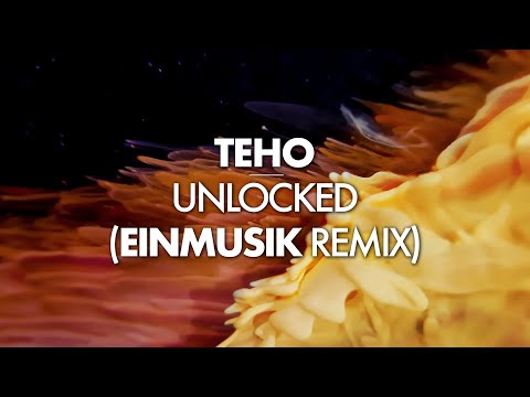 Teho - Unlocked (Einmusik remix)