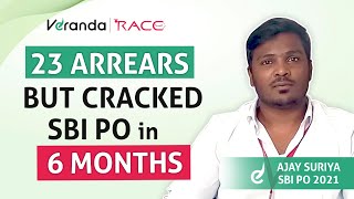 23 Arrears but cracked SBI PO in 6 Months  SBI PO Success Story | Ajay Suriya | Veranda Race