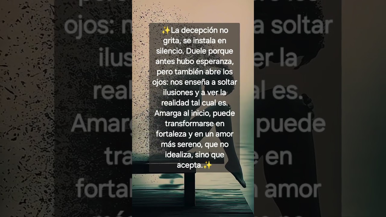 🔑 La verdad tras la decepción#reflexion #shorts #frases #parati #viral #youtubeshorts
