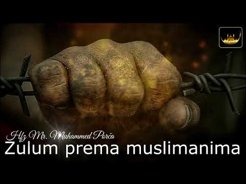 ZULUM PREMA MUSLIMANIMA - Hfz Dr. Muhamed Porča