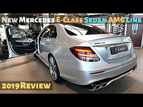 New Mercedes E-Class Sedan AMG Line 2019 Review Interior Exterior