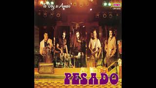 Pesado - Tal Vez Seas Tu