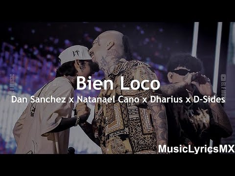 Bien Loco - Dan Sánchez x Natanael Cano x Dharius x D-Sides (Letra)