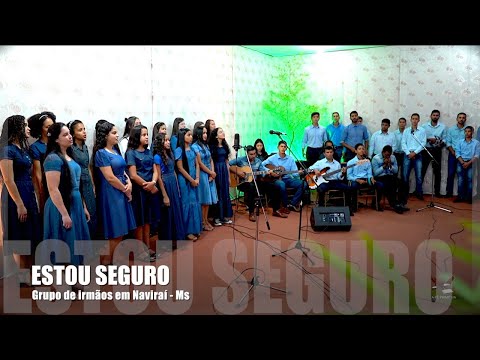 Estou Seguro  -  Grupo de irmãos em Naviraí  - Ms