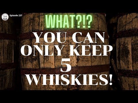 Episode 237: Only Keep 5 Whiskies Challenge!