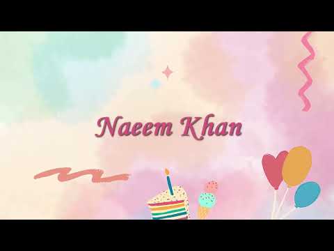 Naeem Khan Birthday Cake | Happy Birthday Naeem Khan | Birthday Song Naeem Khan | Wishes for You