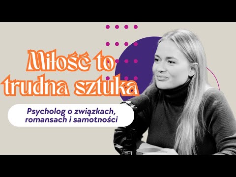 Samotność, romanse i poszukiwanie miłości - psycholog o tym, że związki to trudna sztuka