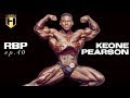 REAL BODYBUILDING PODCAST Ep.40 | Keone Pearson