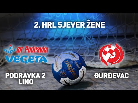 Podravka 2 Lino vs Đurđevac I 2. HRL Sjever - Žene