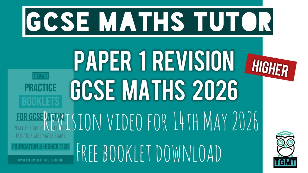 GCSE Maths Revision Video for Paper 1 | Higher | 14th May 2026 | TGMT