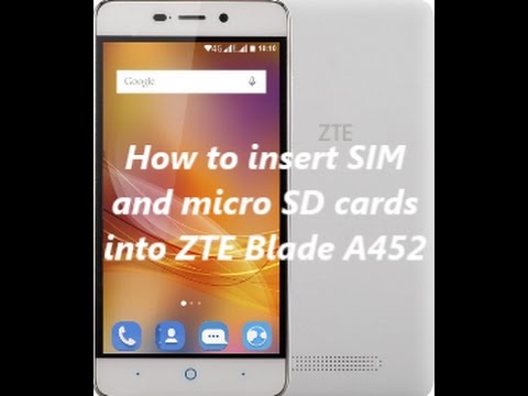 How to insert SIM and micro SD cards into ZTE Blade A452