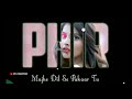 Phir Mujhe Dil Se Pukar Tu Mohit Gaur Phir Mujhe Dil Se Pukar Tu Whatsapp Status PD CREATION