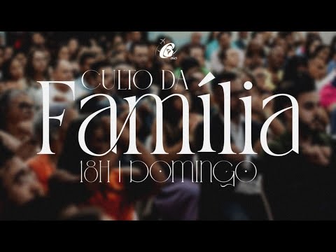 CULTO DA FAMÍLIA - IBESUL120 - 04/01/2026