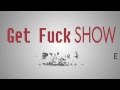 Заставка для Get Fuck Show 