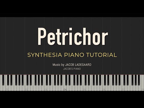 Petrichor \\ Jacob's Piano \\ Synthesia Piano Tutorial