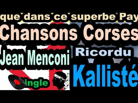 CHANSONS CORSES JEAN MENCONI - SINGLE RICORDU - KALLISTÉ OLIVI