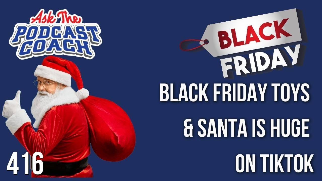 Black Friday Toys, Santa is Huge on TikTok