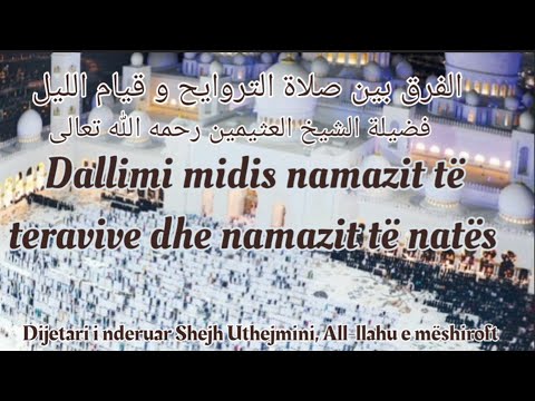 Dallimi midis namazit të teravive dhe namazit të natës | namazi i teravive | namazi i natës