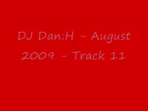 DJ Dan:H - august 2009 - Track 11