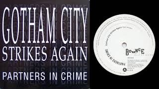 Partners In Crime - Gotham City Strikes Again (Club Mix) [1991]