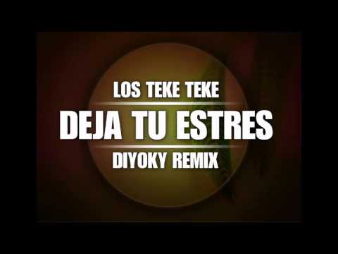 Los Teke Teke - Deja Tu Estres (Working Title Remix) (Diyoky)
