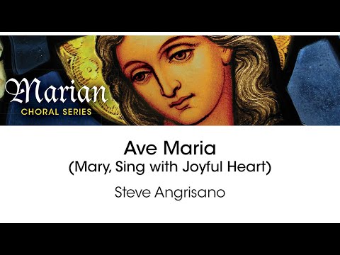 Ave Maria (Mary, Sing with Joyful Heart) – Steve Angrisano [Sheet Music Video]