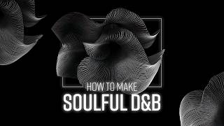 How To Make Soulful Drum and Bass Drums