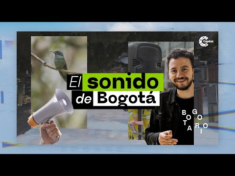 ¿A qué suena Bogotá? | Bogotario