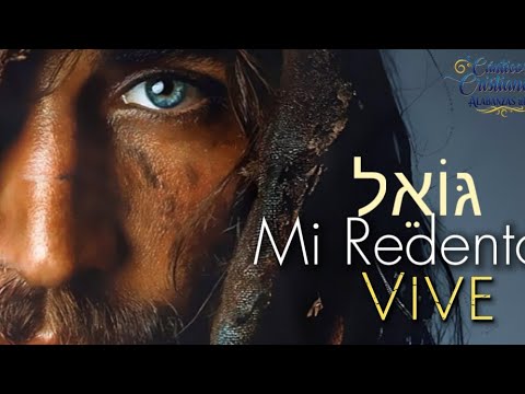 Mi Redentor ViVe - Goalí Jai( La certeza de una fe inquebrantable) musica Messianic  hebreo español