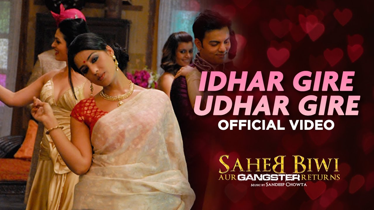 Idhar Gire Lyrics | Saheb Biwi Aur Gangster Returns | Sowmya Raoh | Sandeep Chowta