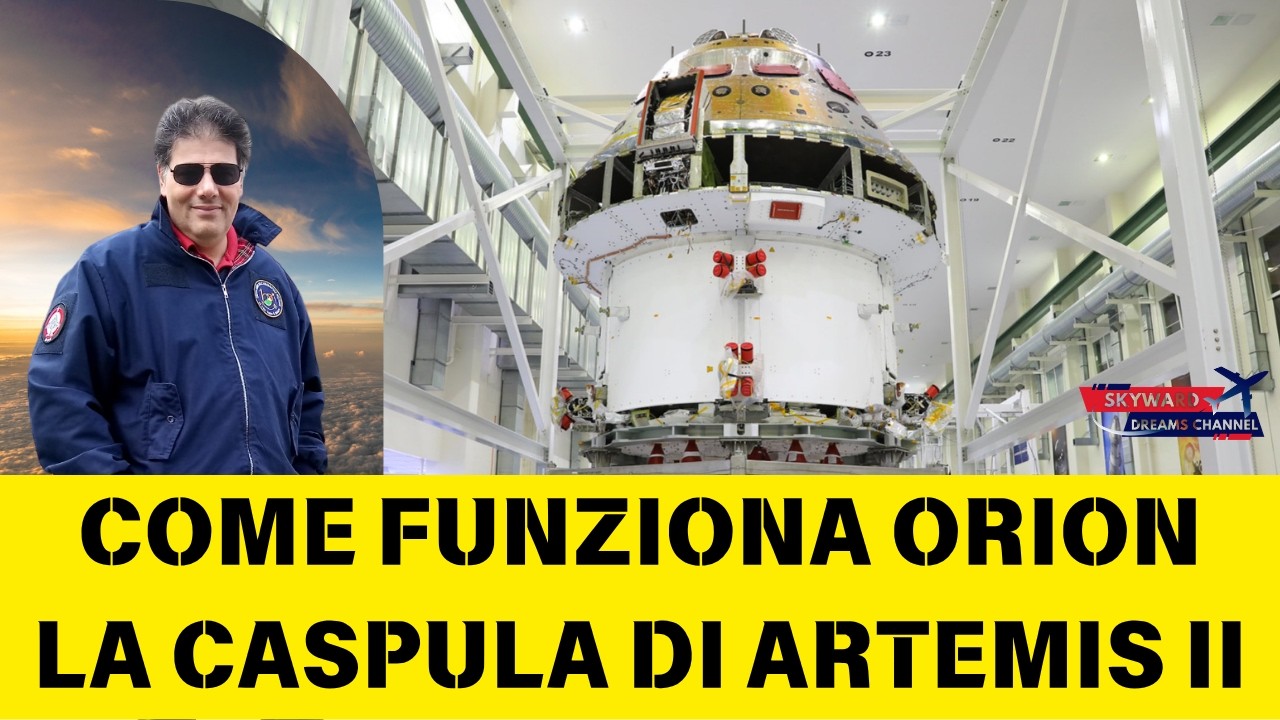 Come funziona la Capsula Orion MPCV - Programma NASA Artemis EP.3 - Skyward Dreams Channel