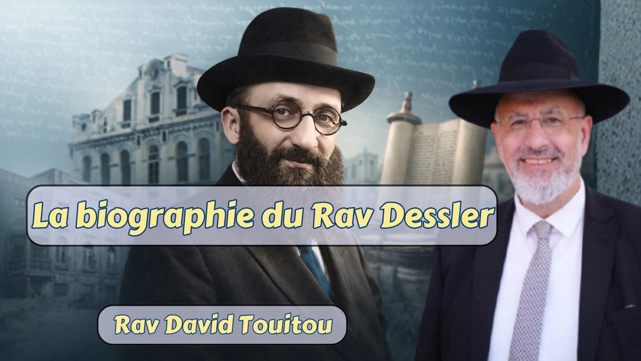 La biographie du Rav Dessler