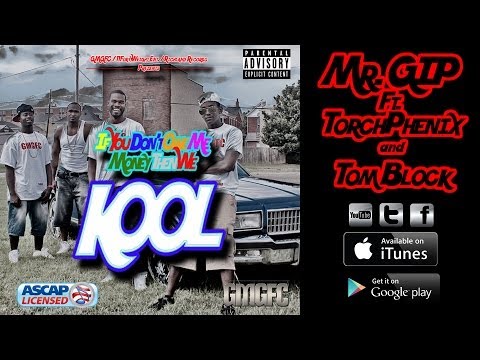 Mr. GIP ft. TorchPhenix & Tom Block - Kool