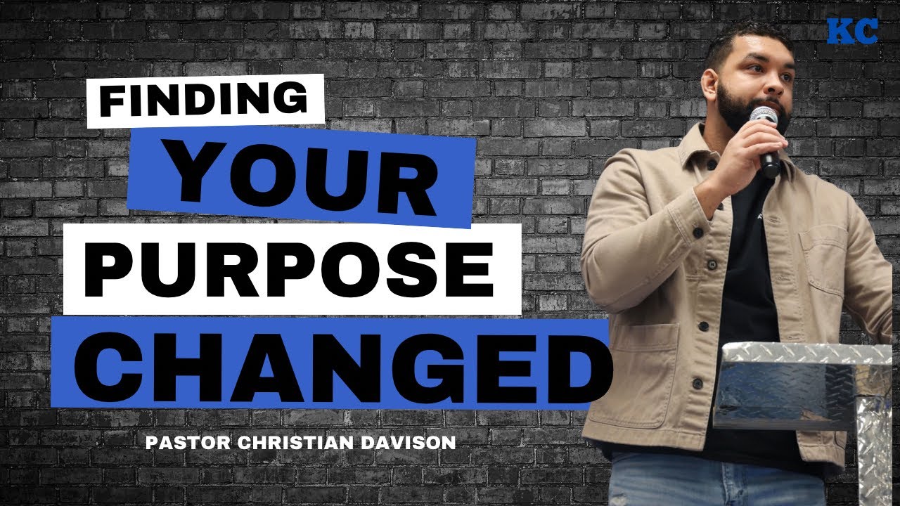 Finding Your Purpose | Changed (Part 2) | Christian Davison