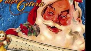Peter Cetera - Santa Claus Is Coming to Town