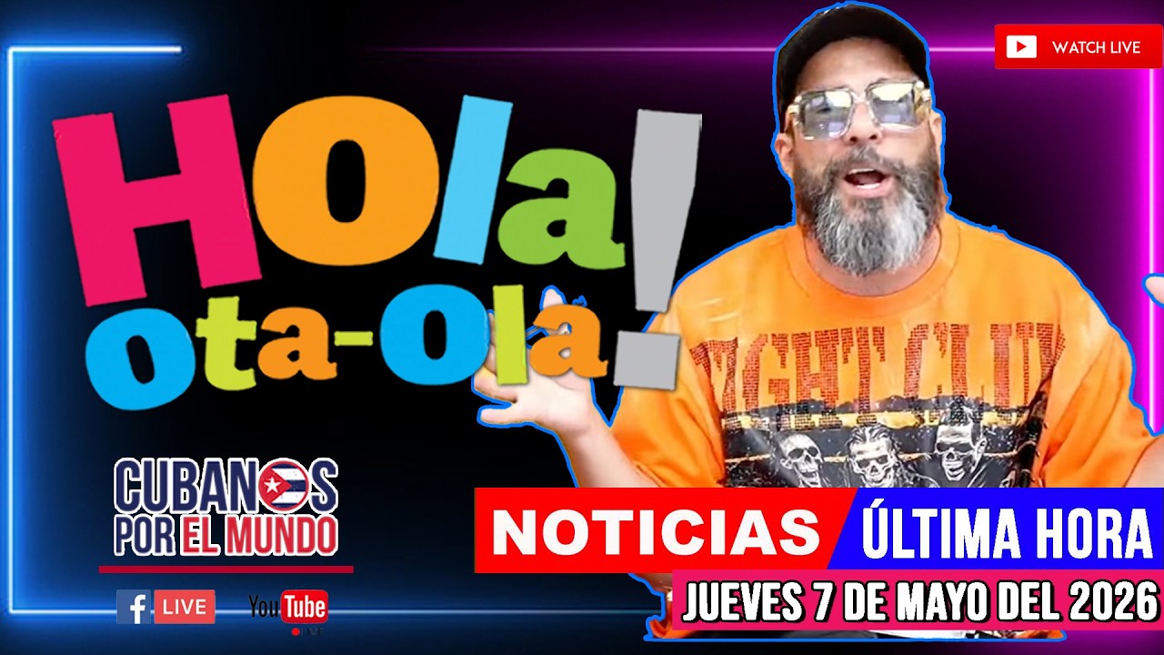 Alex Otaola en vivo, noticias de Cuba - Hola! Ota-Ola (jueves 7 de mayo del 2026)