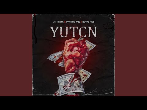 Yutcn (feat. Smith NYC, FVNTINO 722 & Royal Moe)