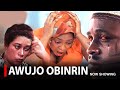 AWUJO OBINRIN - A Nigerian Yoruba Movie Starring Femi Adebayo | Adunni Ade