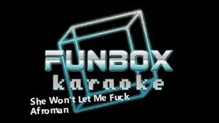 Afroman - She Won&#39;t Let Me Fuck (Funbox Karaoke, 2000)