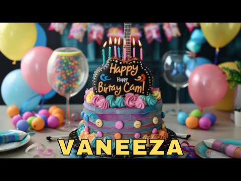 Happy Birthday Vaneeza, Birthday Wishes, Birthday Song, Whatsapp Status, Today, hbd