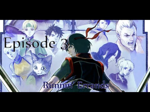 Lets Play Suikoden IV: Episode 3 - "Runnin' Errands"