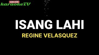 ISANG LAHI - REGINE VELASQUEZ ( KARAOKE VERSION)