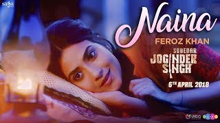 Feroz Khan - Naina  Gippy Grewal  Jay K  Subedar J