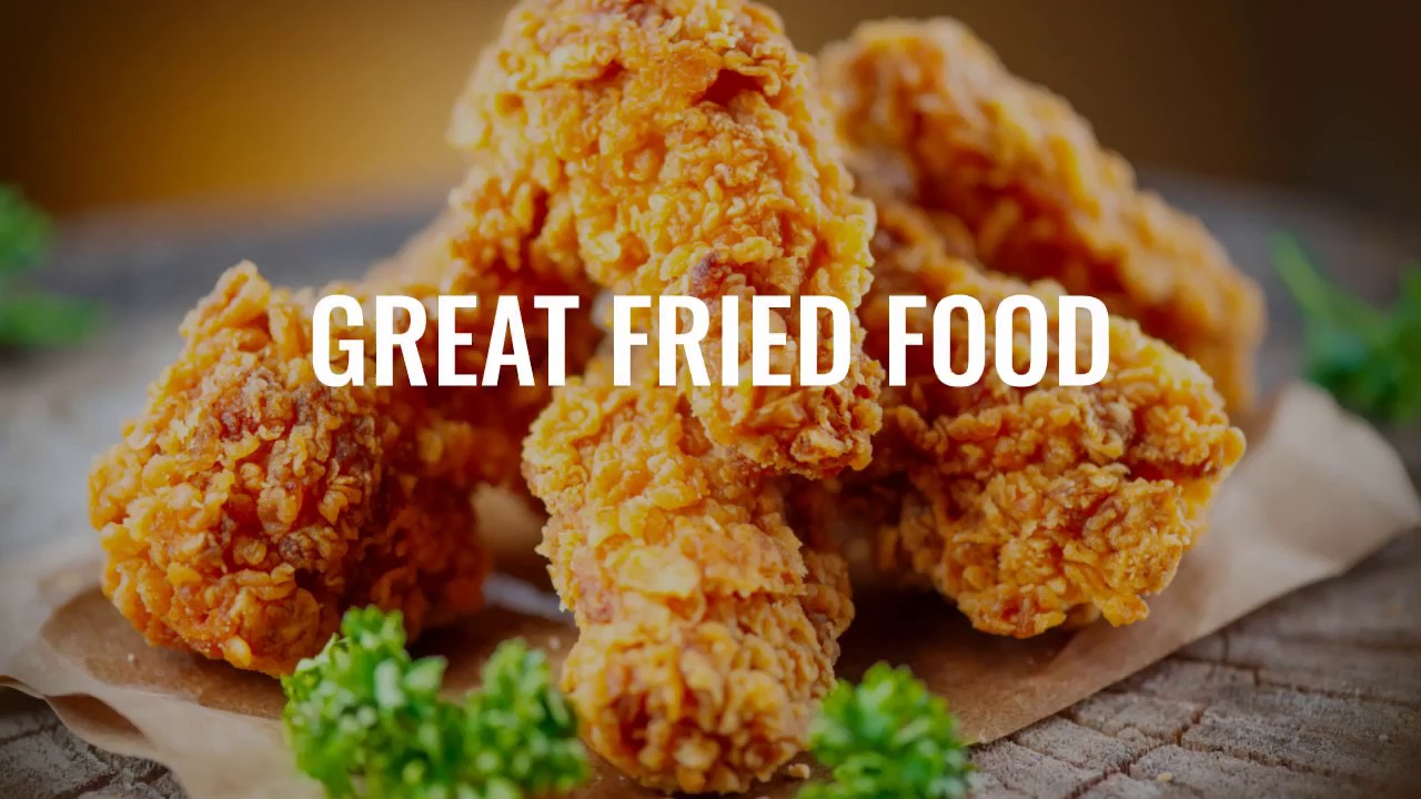 Great Fried Food