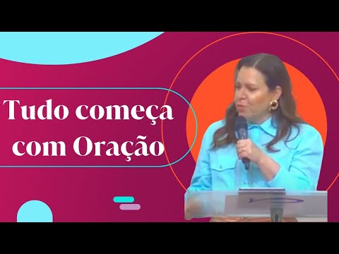 Helena Tannure - Tudo começa com Oração