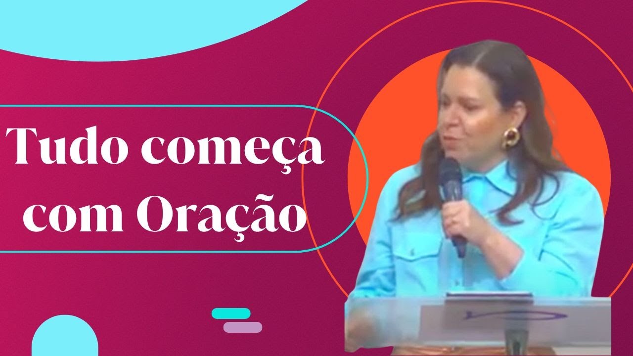 Helena Tannure - Tudo começa com Oração