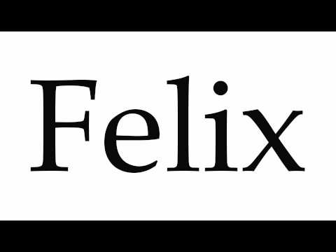 How to Pronounce Felix