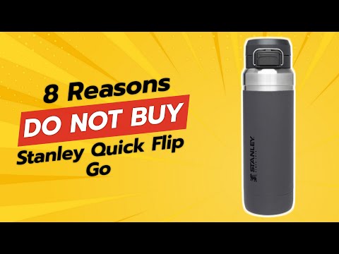DON'T BUY Stanley Quick Flip GO Before Watching THIS! 😱 (8 Reasons)