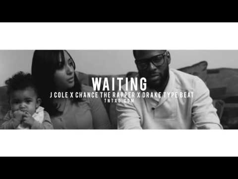 J Cole x Chance The Rapper x Drake Type Beat " WAITING" Prod By TnTXD